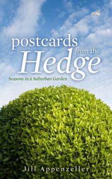 Hardcover Postcards from the Hedge Hb: Seasons in a Suburban Garden Book
