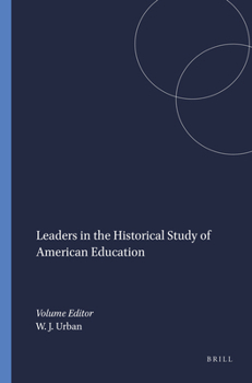 Paperback Leaders in the Historical Study of American Education Book