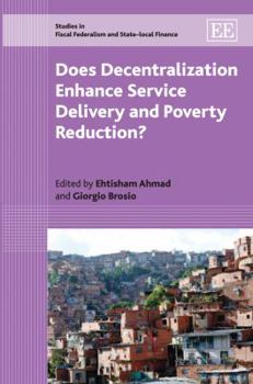 Hardcover Does Decentralization Enhance Service Delivery and Poverty Reduction? Book