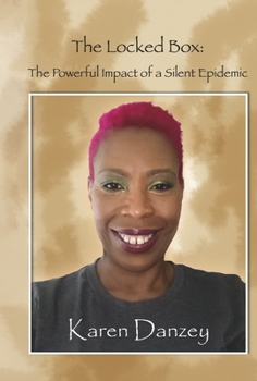 Hardcover The Locked Box:: The Powerful Impact of a Silent Epidemic Book