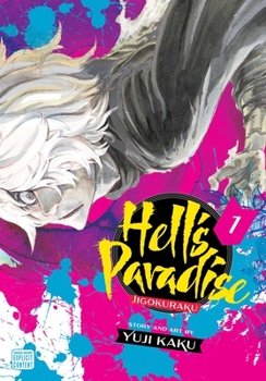 Hell's Paradise: Jigokuraku, Vol. 1 - Book #1 of the  [Jigokuraku]