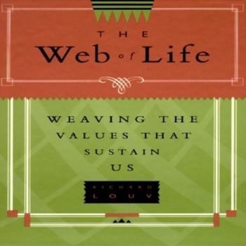 Hardcover The Web of Life: Weaving the Values That Sustain Us Book