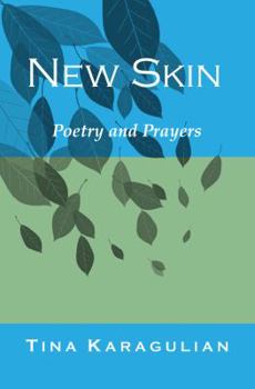 Paperback New Skin: Poetry and Prayers Book