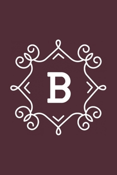 B: monogram initial Letter B - Personalized Initial Monogram Letter B  College Ruled Notebook - 6 x 9 inch Pocket Size: Cute Alphabet Vintage ...