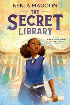 Hardcover The Secret Library: (A Magical Time-Travel Adventure about Family, Courage, and Identity for Middle-Grade Readers Ages 8-12 in Grades 3-7) Book
