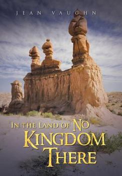 Hardcover In the Land of No Kingdom There Book