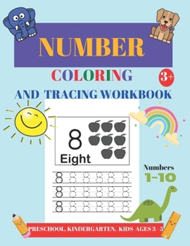 Paperback Number Coloring and Tracing Workbook: Numbers 1-10, Number coloring and tracing book for toddlers, preschool, kindergarten, kids ages 3 to 5, fun with Book