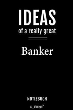 Paperback Notizbuch f?r Banker: Originelle Geschenk-Idee [120 Seiten liniertes blanko Papier] [German] Book