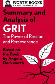 Paperback Summary and Analysis of Grit: The Power of Passion and Perseverance: Based on the Book by Angela Duckworth Book