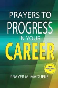 Paperback Prayers to progress in your career Book
