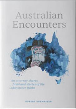 Hardcover Australian Encounters - Firsthand Stories of the Rebbe Book