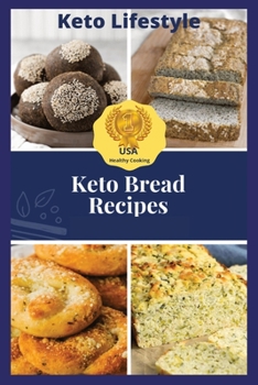 Paperback Keto Bread Recipes: Healthy Eating, Healthy Living Book