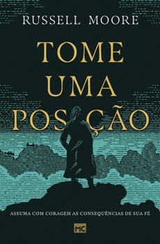 Paperback Tome uma posição: Assuma com coragem as consequências de sua fé [Portuguese] Book