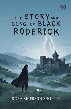 The Story And Song Of Black Roderick