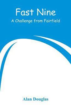 Paperback Fast Nine: A Challenge from Fairfield Book