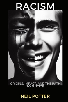 Racism: Origins, Impact, and the Path to Justice B0CN4QR8QV Book Cover
