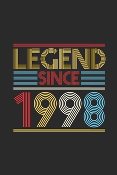 Legend Since 1998: Blank Lined Notebook (6" x 9" - 120 pages) ~ Birthday Themed Notebook for Daily Journal, Diary, and Gift