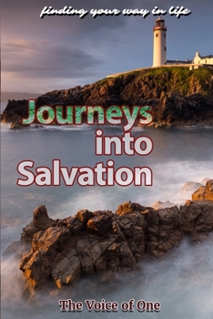 Paperback Journeys into Salvation: finding your way in life Book