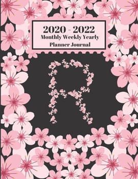 Paperback 2020 - 2022 Monthly Weekly Yearly Planner Journal: R Monogram Initial Letter R Cherry Blossoms Flower Personalized 2 Year Planner Appointment Calendar Book