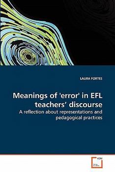 Paperback Meanings of 'error' in EFL teachers' discourse Book