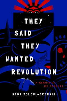 Paperback They Said They Wanted Revolution: A Memoir of My Parents Book