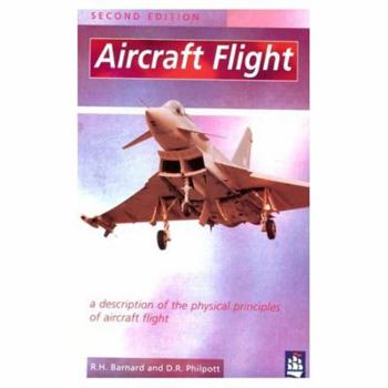 Paperback Aircraft Flight: A Description of the Physical Principles of Aircraft Flight Book