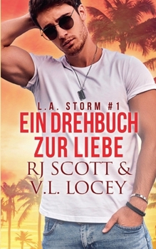 Ein Drehbuch zur Liebe (La Storm Deutsch) (German Edition)