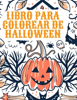 Paperback Libro para colorear de Halloween: Libro para colorear de Halloween para niños [Spanish] Book