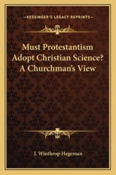 Must Protestantism Adopt Christian Science?