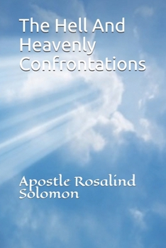 Paperback The Hell And Heavenly Confrontations Book