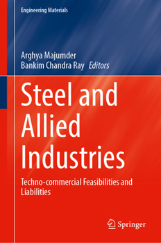 Hardcover Steel and Allied Industries: Techno-commercial Feasibilities and Liabilities (Engineering Materials) Book