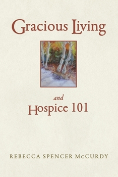 Paperback Gracious Living: And Hospice 101 Book