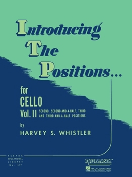 Paperback Introducing the Positions for Cello: Volume 2 - Second, 2-1/2, Third, 3-1/2 Book