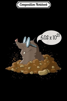 Composition Notebook: Avogadro Number Cute Mole Day Chemist Gift  Journal/Notebook Blank Lined Ruled 6x9 100 Pages