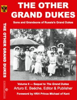 Hardcover The Other Grand Dukes (Sons and Grandsons of Russia's Tsars and Grand Dukes) Book