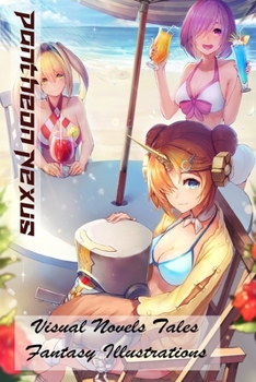 Paperback Pantheon Nexus - Visual Novels Tales - Fantasy Illustrations Book