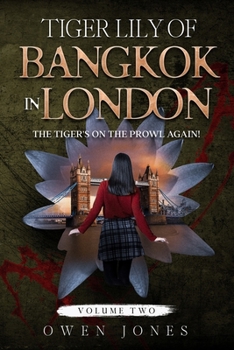 Paperback Tiger Lily of Bangkok in London: The Tiger Re-awakens! Book