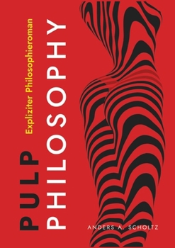 Paperback Pulp Philosophy: Expliziter Philosophieroman [German] Book
