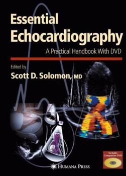 Hardcover Essential Echocardiography: A Practical Handbook with DVD Book