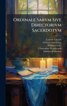Hardcover Ordinale Sarvm Sive Directorivm Sacerdotvm [Latin] Book