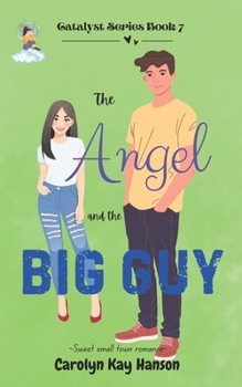 Paperback The Angel and the Big Guy: Catalyst Series Book 7 Book