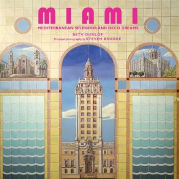Hardcover Miami: Mediterranean Splendor and Deco Dreams Book