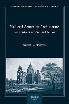 Paperback Medieval Armenian Architecture: Constructions of Race and Nation Book