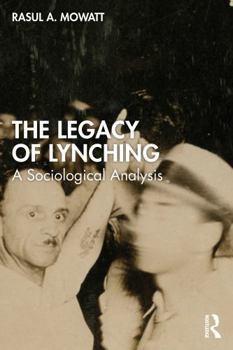 Paperback The Legacy of Lynching: A Sociological Analysis Book