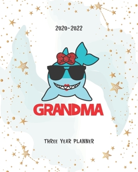 Paperback Grandma: Shark 3 Year Monthly Academic Planner Schedule Organizer Agenda Notebook Appointment Event Goal Federal Holiday Notes Book