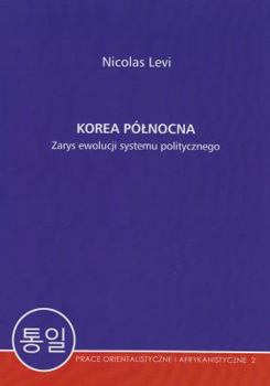 Paperback Korea Polnocna: Zarys Ewolucji Systemu Politycznego [Polish] Book