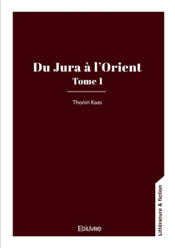 Paperback Du Jura à l'Orient - Tome 1 [French] Book