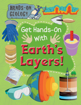 Library Binding Get Hands-On with Earth's Layers! Book