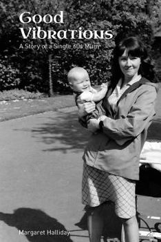 Paperback Good Vibrations: A Story of a Single 60s Mum Book