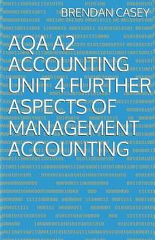 Paperback AQA A2 Accounting Unit 4 Further Aspects of Management Accounting Book